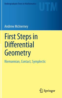 First Steps in Differential Geometry: Riemannian, Contact, Symplectic-cover