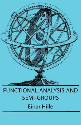 Functional Analysis And Semi-Groups-cover