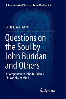 Questions on the Soul by John Buridan and Others: A Companion to John Buridan's Philosophy of Mind-cover