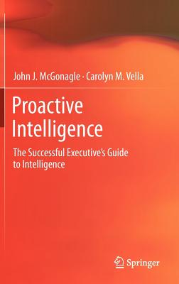 Proactive Intelligence: The Successful Executive's Guide to Intelligence-cover