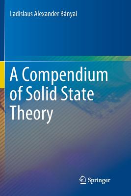 A Compendium of Solid State Theory-cover