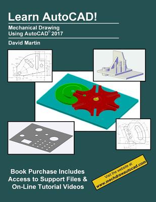 Learn AutoCAD!: Mechanical Drawing Using AutoCAD(R) 2017-cover