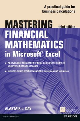 Mastering Financial Mathematics in Microsoft Excel: A Practical Guide to Business Calculations-cover