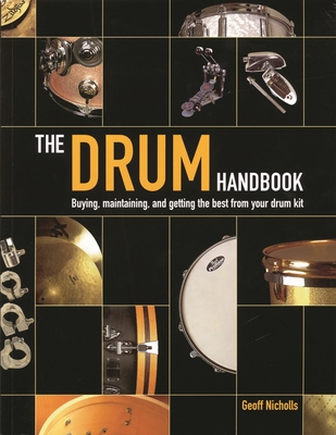 Drum Handbook: Buying, Maintaining and Getting the Best from Your Drum Kit-cover