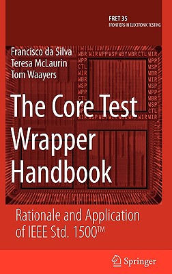 The Core Test Wrapper Handbook: Rationale and Application of IEEE Std. 1500(tm)-cover