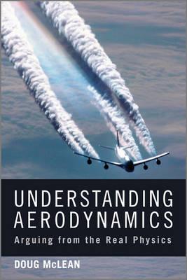 Understanding Aerodynamics: Arguing from the Real Physics-cover