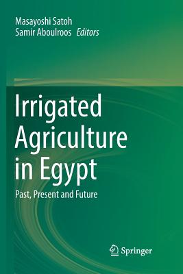 Irrigated Agriculture in Egypt: Past, Present and Future-cover