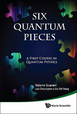 Six Quantum Pieces: A First Course in Quantum Physics-cover