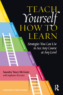 Teach Yourself How to Learn: Strategies You Can Use to Ace Any Course at Any Level-cover