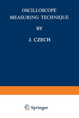 Oscilloscope Measuring Technique: Principles and Applications of Modern Cathode Ray Oscilloscopes-cover