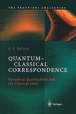 Quantum-Classical Correspondence: Dynamical Quantization and the Classical Limit-cover