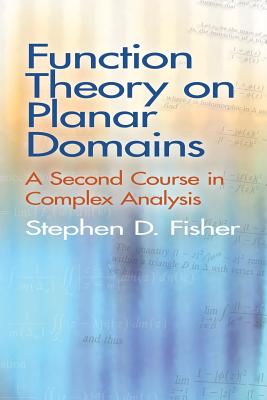 Function Theory on Planar Domains: A Second Course in Complex Analysis-cover