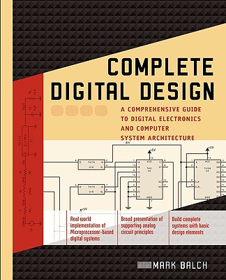 Complete Digital Design: A Comprehensive Guide to Digital Electronics and Computer System Architecture-cover