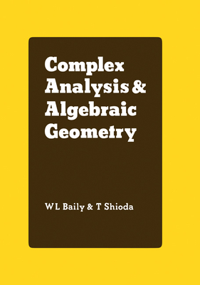 Complex Analysis and Algebraic Geometry: A Collection of Papers Dedicated to K. Kodaira-cover