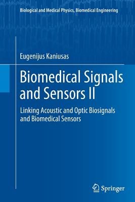 Biomedical Signals and Sensors II: Linking Acoustic and Optic Biosignals and Biomedical Sensors-cover