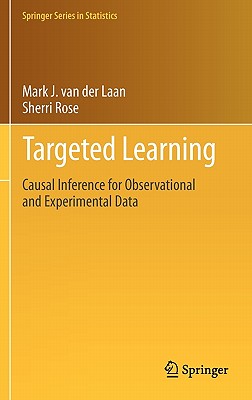 Targeted Learning: Causal Inference for Observational and Experimental Data-cover