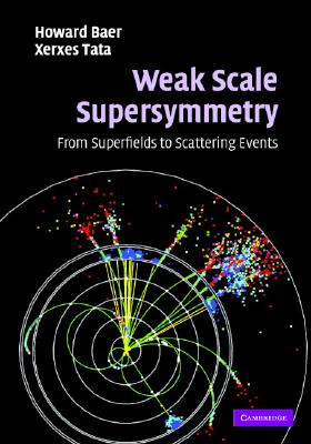 Weak Scale Supersymmetry: From Superfields to Scattering Events-cover
