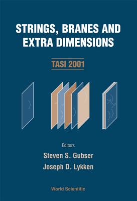 Strings, Branes and Extra Dimensions (Tasi 2001)-cover