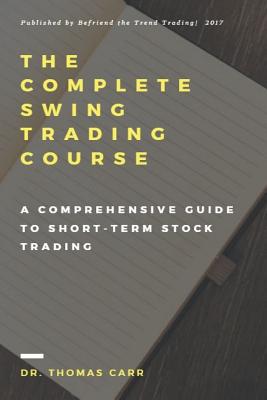 The Complete Swing Trading Course: A comprehensive Guide to Short-Term Stock Trading-cover