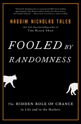 Fooled by Randomness: The Hidden Role of Chance in Life and in the Markets-cover