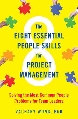 The Eight Essential People Skills for Project Management: Solving the Most Common People Problems for Team Leaders-cover