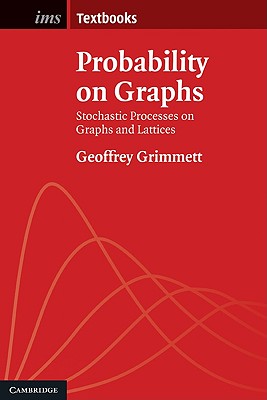 Probability on Graphs: Random Processes on Graphs and Lattices-cover