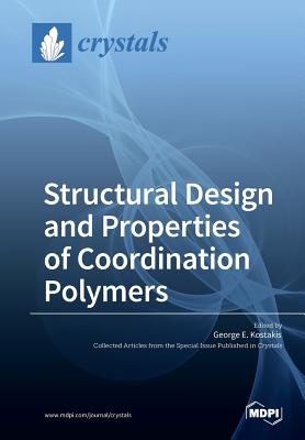 Structural Design and Properties of Coordination Polymers-cover