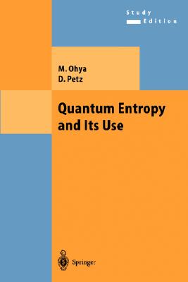 Quantum Entropy and Its Use-cover