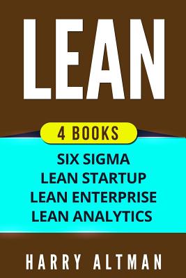 Lean: 4 Manuscripts - Six Sigma, Lean Startup, Lean Analytics & Lean Enterprise-cover