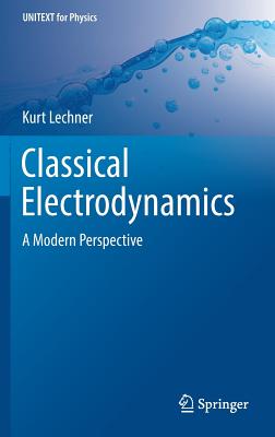 Classical Electrodynamics: A Modern Perspective-cover