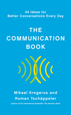 The Communication Book: 44 Ideas for Better Conversations Every Day-cover