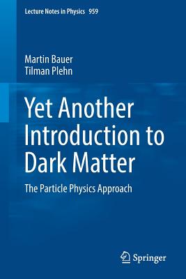 Yet Another Introduction to Dark Matter: The Particle Physics Approach-cover