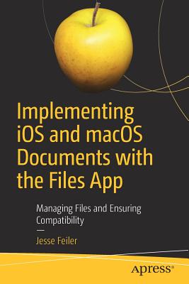 Implementing IOS and Macos Documents with the Files App: Managing Files and Ensuring Compatibility-cover