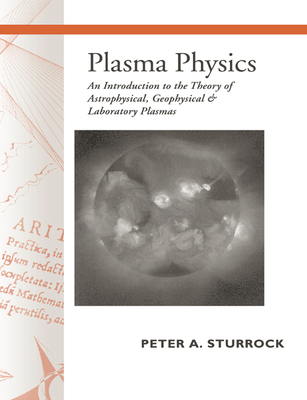 Plasma Physics: An Introduction to the Theory of Astrophysical, Geophysical and Laboratory Plasmas-cover