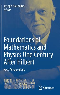 Foundations of Mathematics and Physics One Century After Hilbert: New Perspectives-cover
