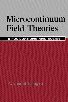 Microcontinuum Field Theories: I. Foundations and Solids-cover