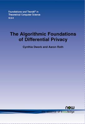The Algorithmic Foundations of Differential Privacy-cover