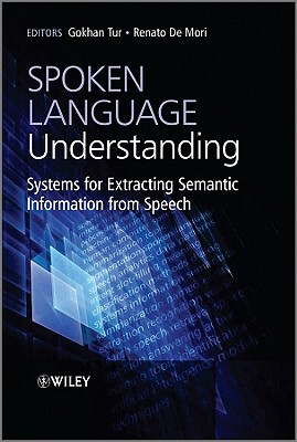 Spoken Language Understanding: Systems for Extracting Semantic Information from Speech-cover