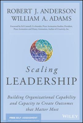 Scaling Leadership: Building Organizational Capability and Capacity to Create Outcomes That Matter Most-cover