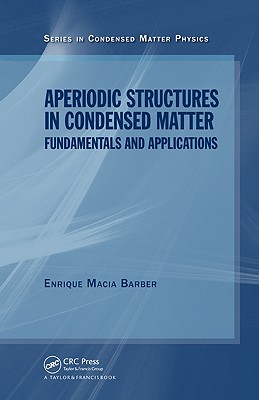 Aperiodic Structures in Condensed Matter: Fundamentals and Applications (Hardcover)