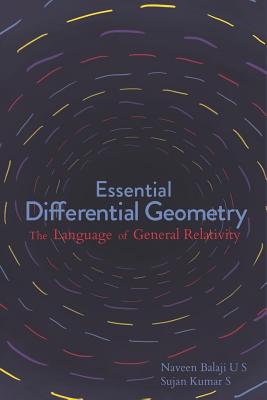 Essential Differential Geometry: The Language of General Relativity-cover
