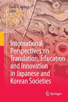 International Perspectives on Translation, Education and Innovation in Japanese and Korean Societies-cover