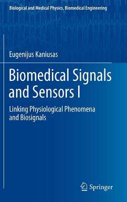 Biomedical Signals and Sensors I: Linking Physiological Phenomena and Biosignals-cover