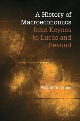 A History of Macroeconomics from Keynes to Lucas and Beyond-cover