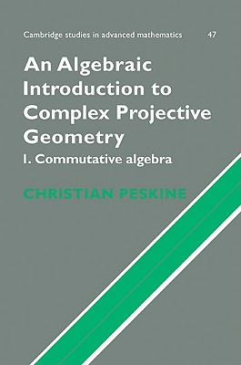 An Algebraic Introduction to Complex Projective Geometry-cover
