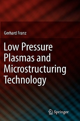 Low Pressure Plasmas and Microstructuring Technology-cover