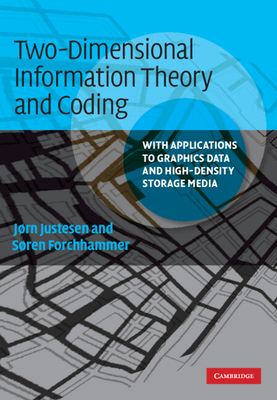 Two-Dimensional Information Theory and Coding: With Applications to Graphics and High-Density Storage Media-cover
