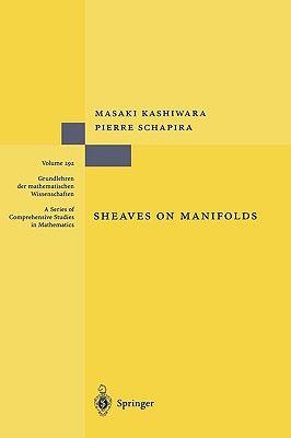 Sheaves on Manifolds: With a Short History. «les Débuts de la Théorie Des Faisceaux». by Christian Houzel-cover