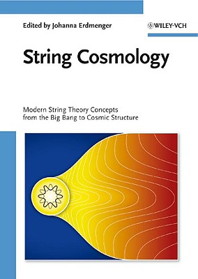 String Cosmology: Modern String Theory Concepts from the Big Bang to Cosmic Structure-cover