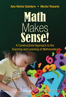 Math Makes Sense!: A Constructivist Approach to the Teaching and Learning of Mathematics-cover